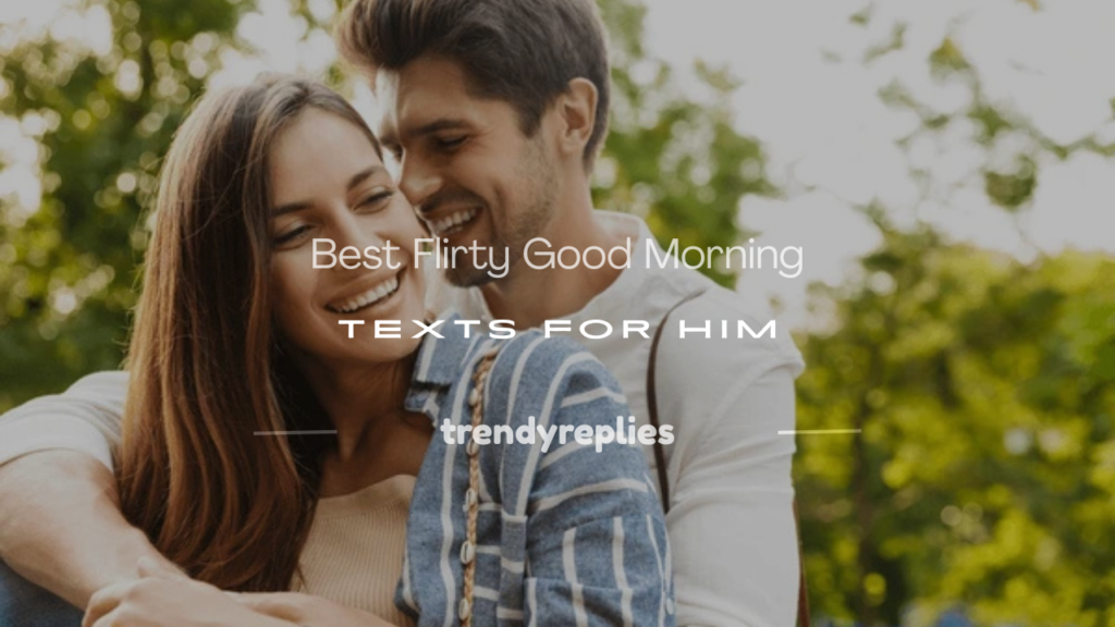flirty good morning man