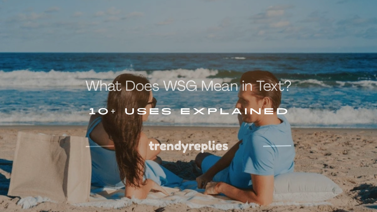what does wsg mean in text
