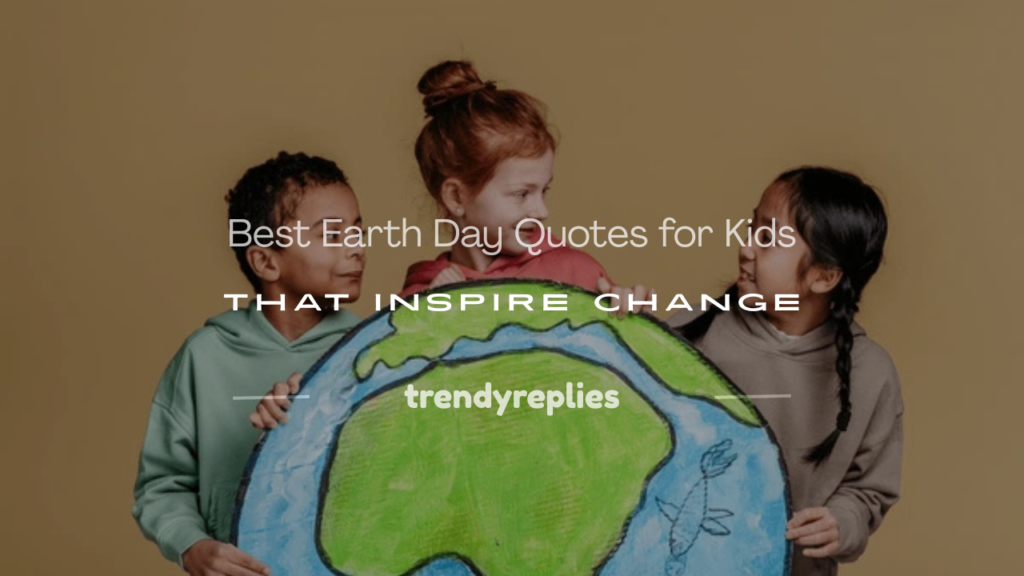 earth day quotes for kids
