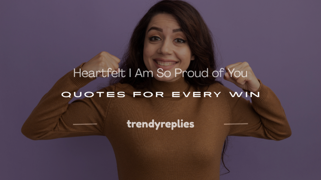 i am so proud of you quotes
