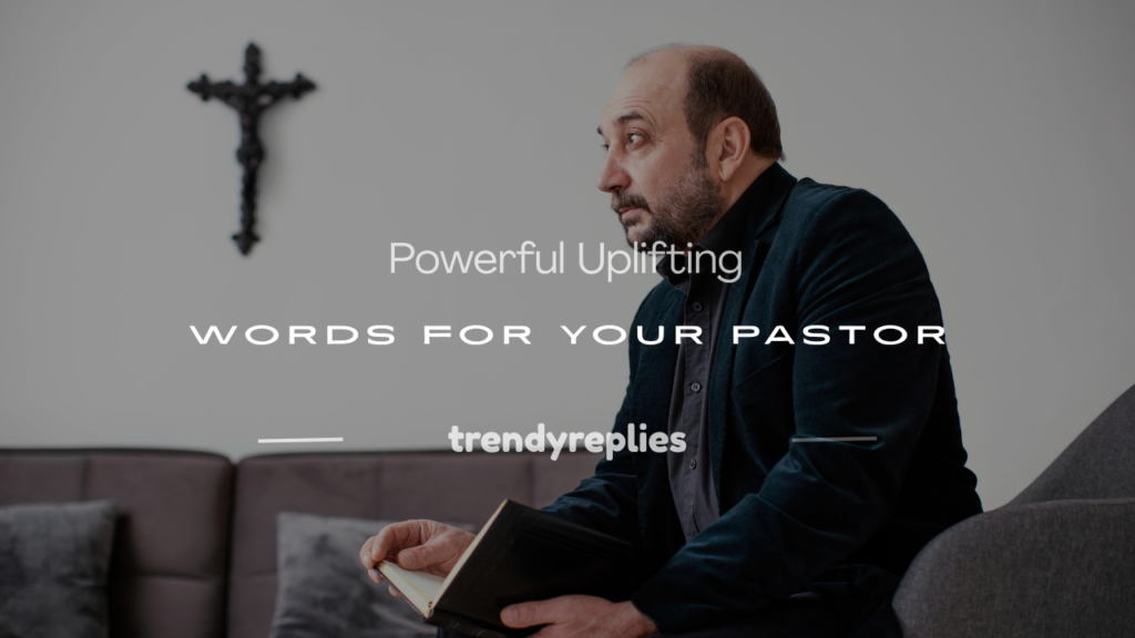 uplifting words for your pastor