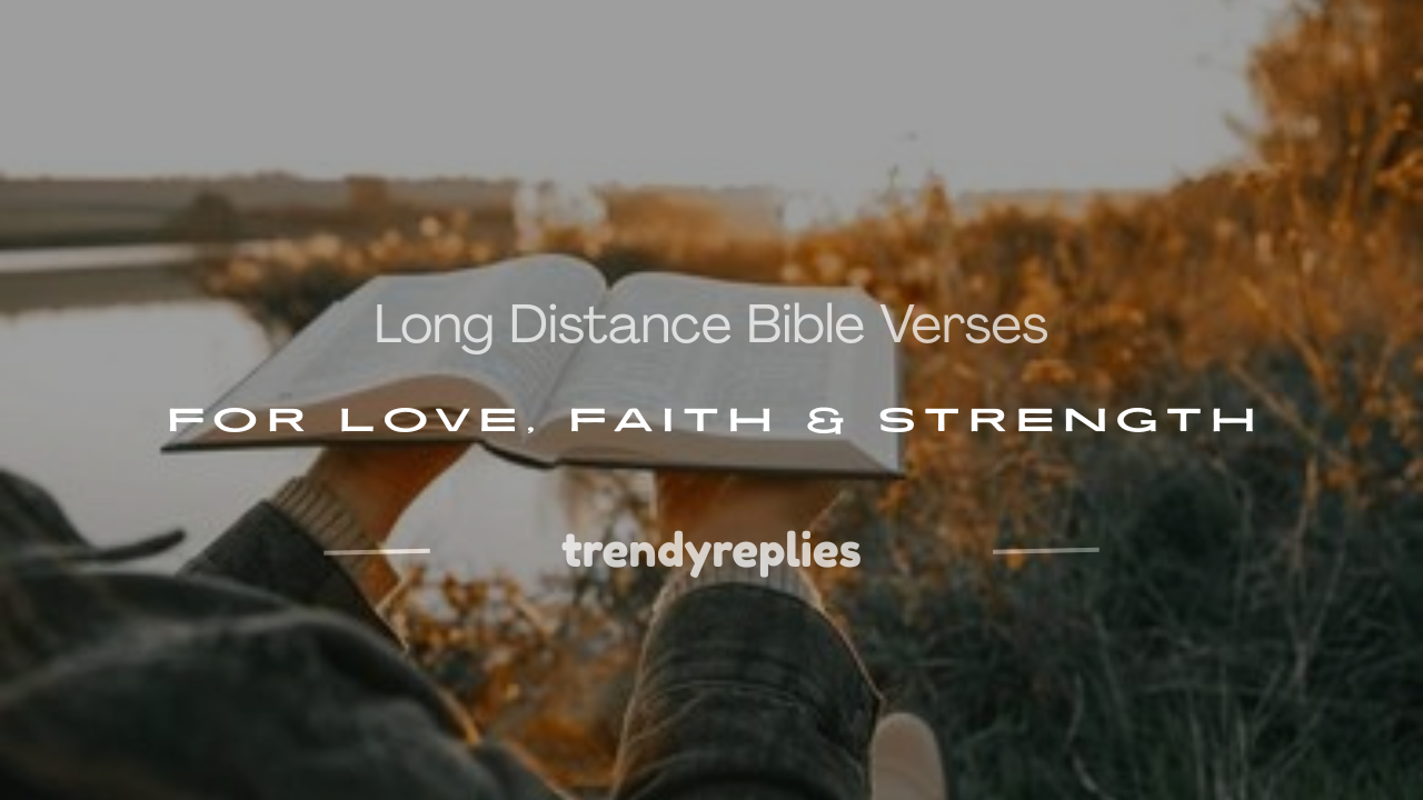 long distance bible verses