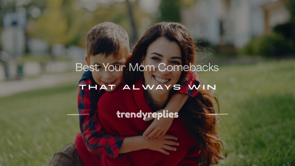 your mom comebacks