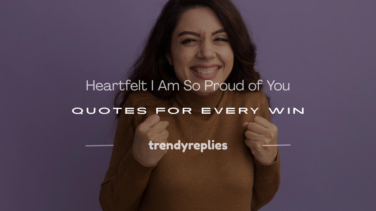 i am so proud of you quotes