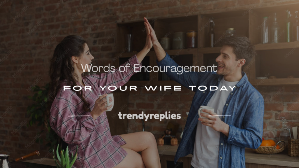 words of encouragement for your wife