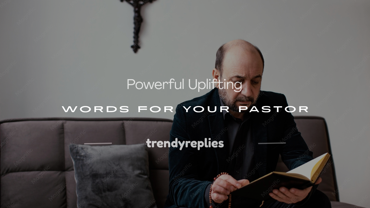 uplifting words for your pastor
