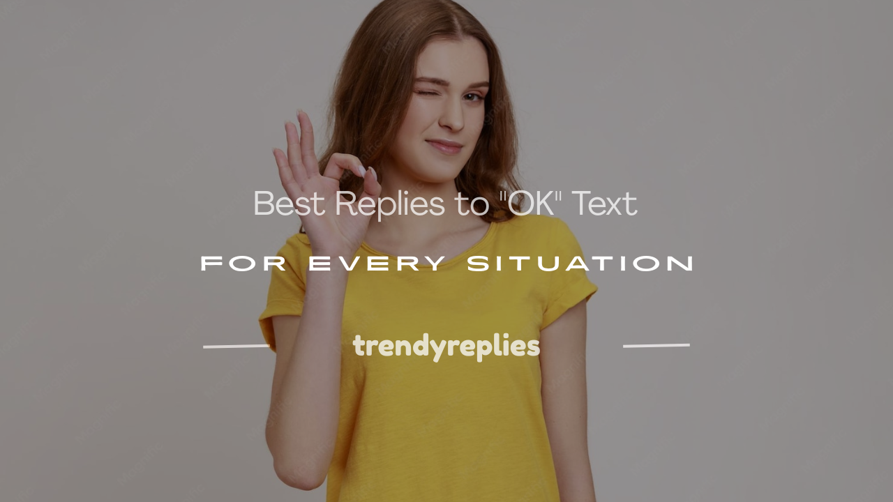 how to reply to ok