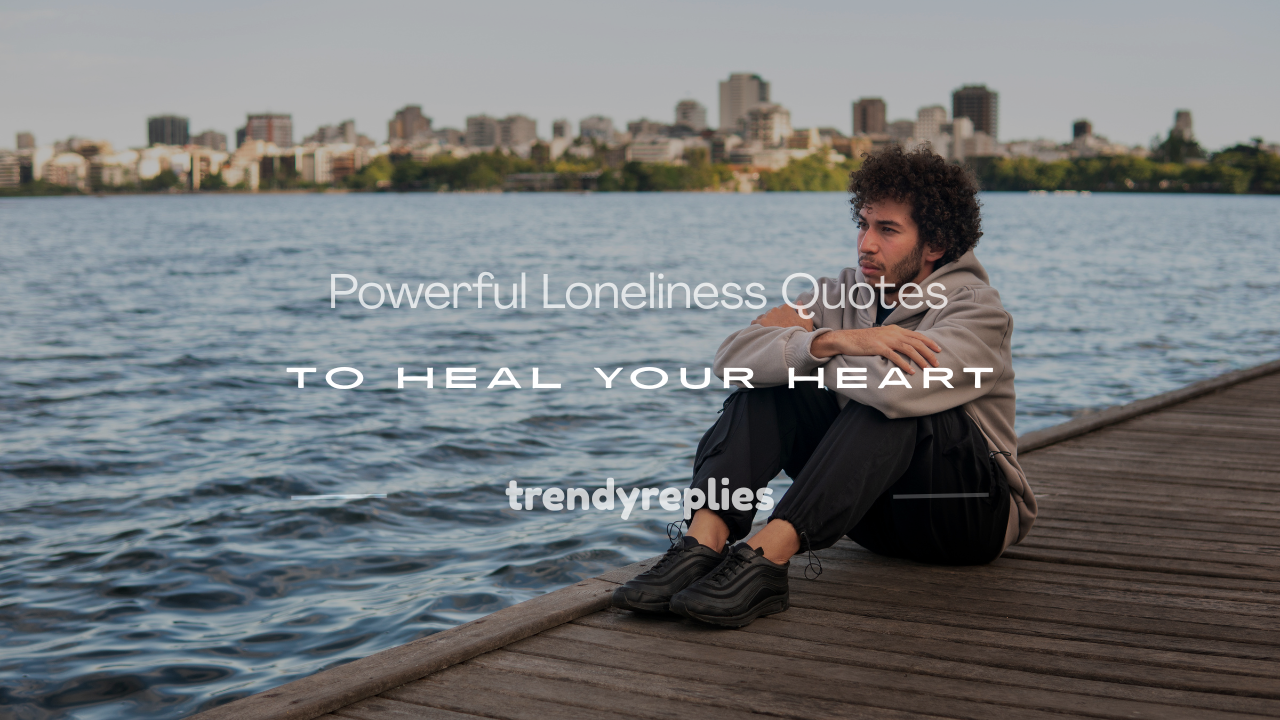 loneliness quotes