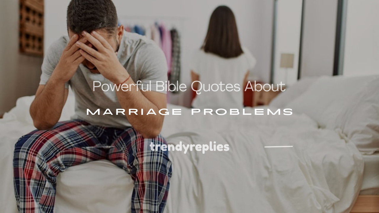 bible quotes about marriage problems